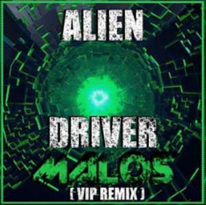Dj Alien - Driver (MALOS REMIX)