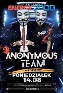 Energy 2000, Przytkowice - ANONYMOUS TEAM SHOW - Szalony PONIEDZIAŁEK (14.08.2017)