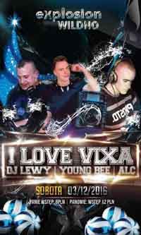 Explosion Wildno - I love Vixa (DJ LEWY & ALC) 03.12.2016