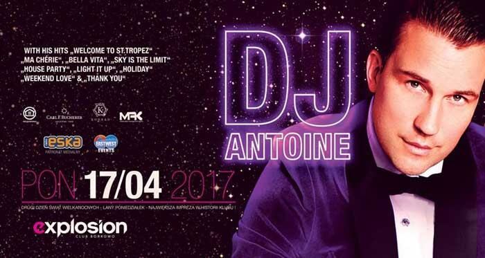 Explosion Borkowo - Dj Antoine (17.04.2017)