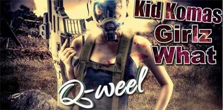 Kid Komas - Girlz What (Q-weel Bootleg)