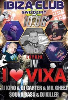 Ibiza Gwiździny - I LOVE VIXA IV - KILLER, RUTH, SOUND BASS, MR.CHEEZ, DJ CARTER, KIRO (10.06.2017)