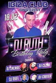 IBIZA GWIŹDZINY - Urodzinowe Sety DJ RUTH - DJ KILLER, DJ RAFI, DJ LACROS, DJ CARTER, DJ CEZAR (18.02.2017)