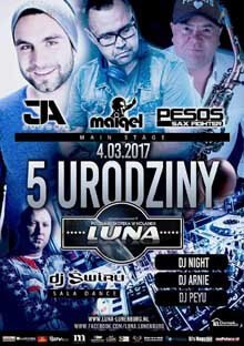 Klub Luna - 5 URODZINY KLUBU LUNA (04.03.2017)