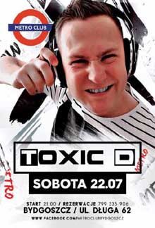 Metro Club, Bydgoszcz - Toxic D (22.07.2017)