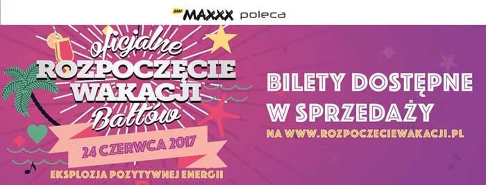 Oficjalne Rozpoczęcie Wakacji - Bałtowski Kompleks Turystyczny 24.06.2017