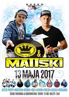 Speed Club, Stare Rowiska - Koncert AFTER PARTY - MATT5KI & Krone (13.05.2017)