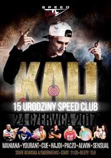 Speed Club, Stare Rowiska - Koncert KALI - 15 Urodziny Speed Clubu (24.06.2017)