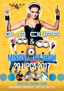 Speed Club, Stare Rowiska - Hellow Summer - Ola Ciupa & Minionki Live Show (29.07.2017)