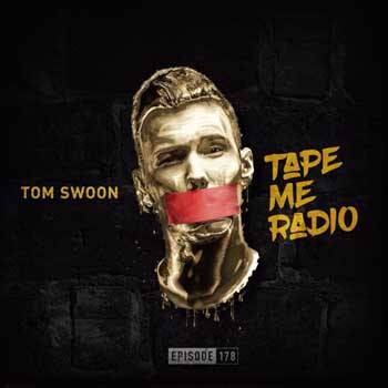 Tom Swoon - Tape Me Radio - Episode 178