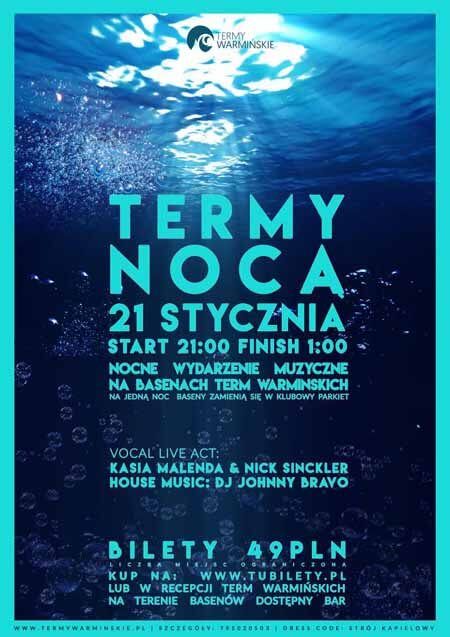 Termy Warmińskie - Impreza TERMY NOCĄ 21.01.2017