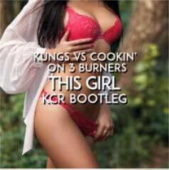 Kungs vs Cookin’ on 3 Burners - This Girl (KCR Bootleg)
