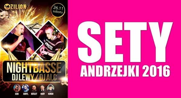 Zilion CLUB, Wrzelowiec - Andrzejki 2016 - Sushi, Dj Berlot, NightBasse, KORDO, DJ HUDY
