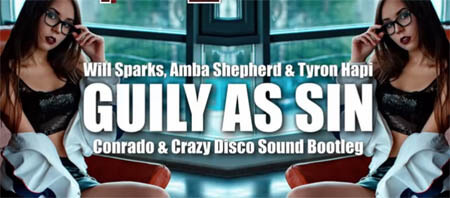 Will Sparks, Amba Shepherd & Tyron Hapi - Guilty As Sin (Conrado & Crazy Disco Sound Bootleg)