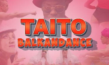 TAITO - Balkandance