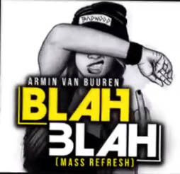 Armin van Buuren - Blah Blah Blah (MASS REFRESH)