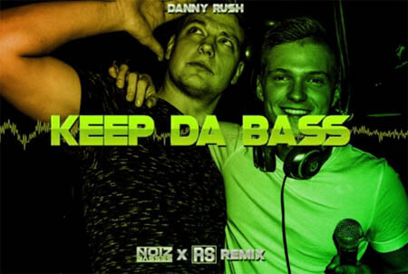 Danny Rush - Keep Da Bass (NoizBasses X Robert S Remix)
