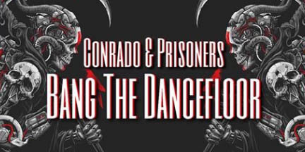Conrado & Prisoners Show - Bang The Dancefloor (Original Mix)