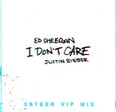 Ed Sheeran & Justin Bieber - I Don't Care (Xsteer VIP Mix)