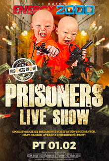 Energy 2000, Katowice - PRISONERS Live Show (01.02.2019)