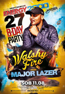 Energy 2000, Przytkowice - 27 URODZINY KLUBU - WALSHY FIRE & MAJOR LAZER (11.08.2018)