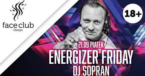 Dj Sopran - Enregizer Friday Face Club Olsztyn 21.09.2018