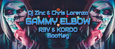 Dj Zinc & Chris Lorenzo - Gammy Elbow (R3V & Kordo Bootleg)