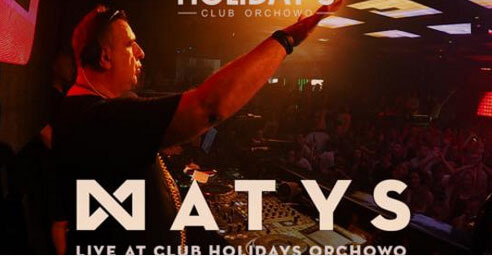 DJ MATYS live at CLUB HOLIDAYS Orchowo 04.08.2018
