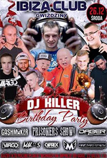 KILLER - IBIZA GWIŹDZINY - URODZINY KILLERA 26.12.2018