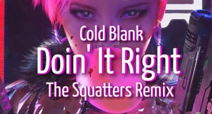 Cold Blank - Doin' It Right (The Squatters Remix)