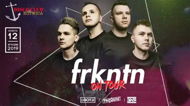 Disco Club Kotwica - FRKNTN on TOUR 12.01.2019