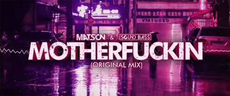 Matson & Sound Bass - Motherfuckin (Original Mix)