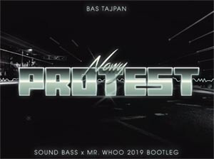 Bas Tajpan - Nowy Protest (SOUND BASS & MR.WHOOO 2019 Bootleg)