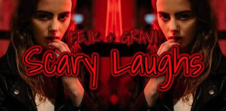DJ fejk & GRAVI - Scary Laughs (Official Audio)