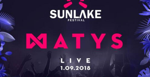 Dj Matys live Sunlake Festival Trzcianka 2018