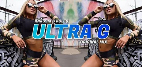 KNASSIX & Koleq - ULTRA G (Original Mix)