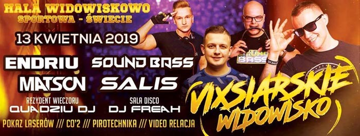 Vixsiarskie Widowisko Hala Widowiskowa Sportowa Świecie (13.04.2019)