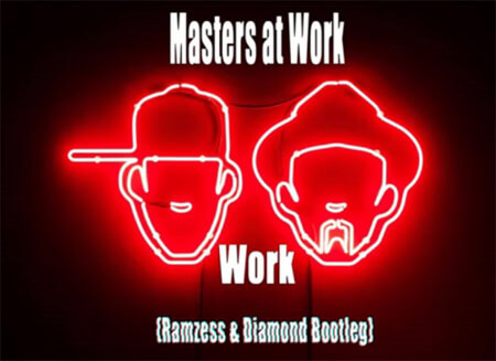 Masters at Work - Work (Ramzess & Diamond Bootleg)