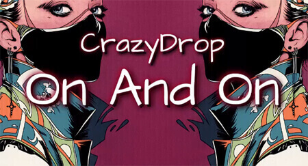 CrazyDrop - On And On (Original Mix)