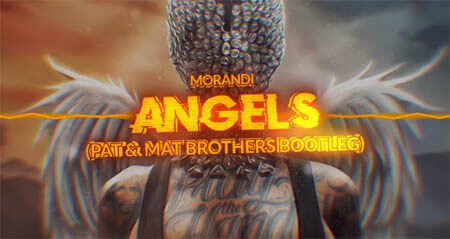 Morandi - Angels (PaT & MaT Brothers Bootleg)