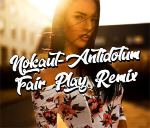 Nokaut - Antidotum (FAIR PLAY REMIX)