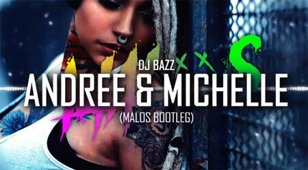 DJ BAZZ - Andree & Michelle (MALOS Bootleg 2019)