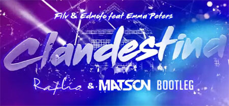 Filv & Edmofo feat. Emma Peters - Clandestina (RafCio & MATSON Bootleg)