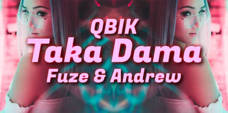 QBIK - Taka Dama (Fuze & Andrew REMIX)