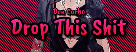 Don Carbo - Drop This Shit (Original Mix)