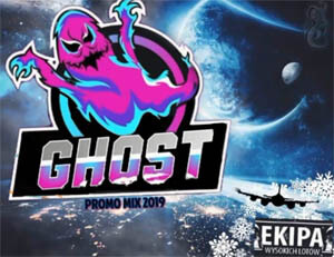 GHOST - Ekipa Wysokich Lotów Promo Mix 01