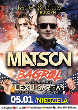 MATSON, BAGROL - FACE CLUB BUDZYŃ 05.01.2020