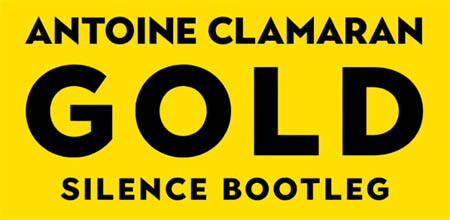Antoine Clamaran - Gold (Silence Bootleg)