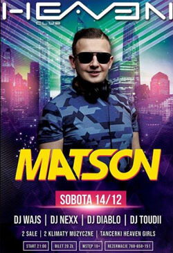 MATSON - HEAVEN LESZNO 14.12.2019