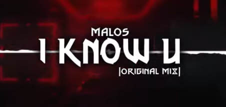 MALOS - I KNOW U (Original Mix)